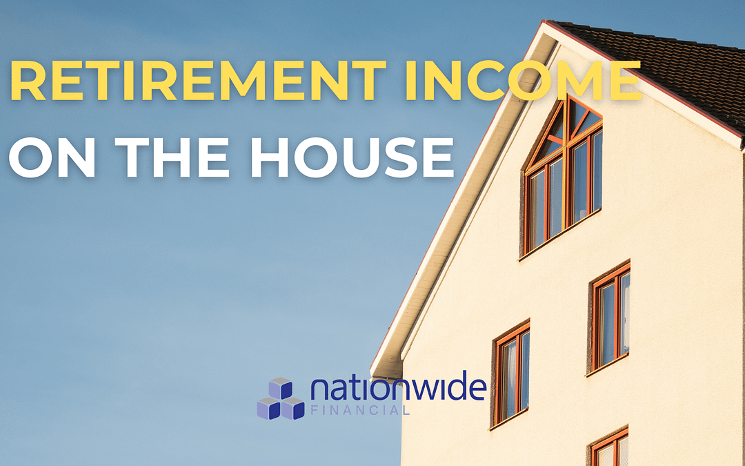 Retirement Income on the HOUSE