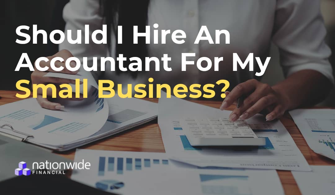 Should I Hire an Accountant For My Business?