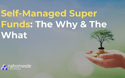 Self-Managed Super Funds: the Why & the What